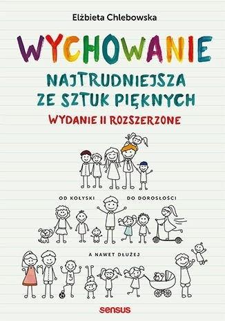 Wychowanie. Najtrudniejsza ze sztuk pięknych