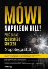 Książka - Mówi Napoleon Hill! Pięć zasad osobistego sukcesu