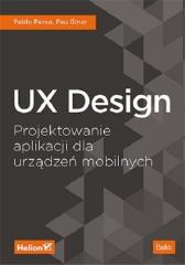 Książka - UX Design. Projektowanie aplikacji dla urządzeń mobilnych