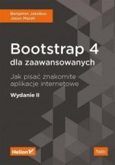 Książka - Bootstrap 4 dla zaawansowanych. Jak pisać znakomite aplikacje internetowe