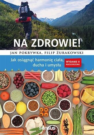 Na zdrowie! Jak osiągnąć harmonię ciała, ducha i umysłu