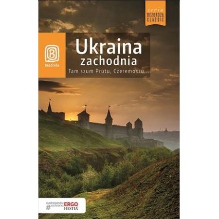 Ukraina zachodnia. Tam szum Prutu, Czeremoszu...