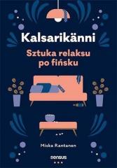 Książka - Kalsarikanni sztuka relaksu po fińsku