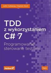 Książka - TDD z wykorzystaniem C# 7. Programowanie sterowane testami