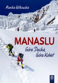 Książka - Manaslu góra ducha góra kobiet