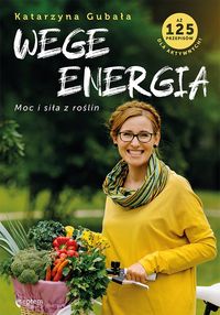 Książka - Wege energia. Moc i siła z roślin