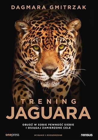 Książka - Trening Jaguara. Obudź w sobie pewność siebie i osiągaj zamierzone cele