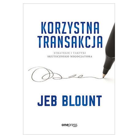 Książka - Korzystna transakcja. Strategie i taktyki skutecznego negocjatora