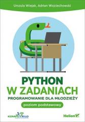 Książka - Python w zadaniach. Programowanie dla młodzieży. Poziom podstawowy