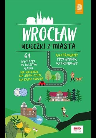 Książka - Wrocław. Ucieczki z miasta w.1
