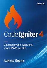 Książka - CodeIgniter 4. Zaawansowane tworzenie stron WWW..
