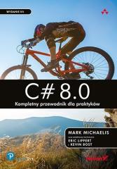Książka - C# 8.0. Kompletny przewodnik dla praktyków w.7