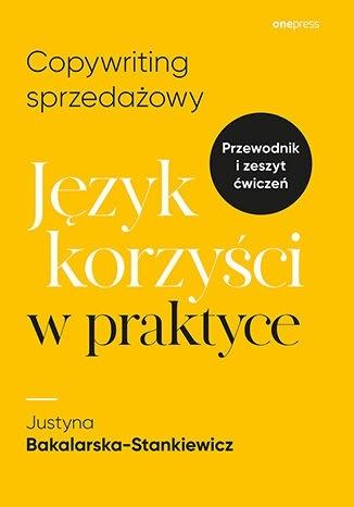 Książka - Copywriting sprzedażowy. Język korzyści w praktyce