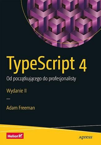 Książka - TypeScript 4. Od początkującego do... w.2