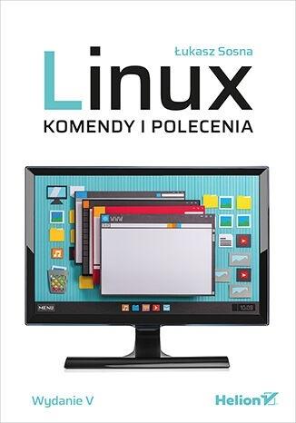 Książka - Linux. Komendy i polecenia w.5