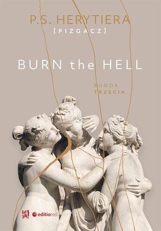 Książka - Burn the Hell. Runda trzecia