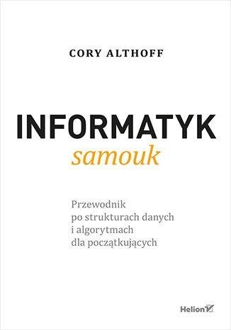 Książka - Informatyk samouk. Przewodnik po strukturach...