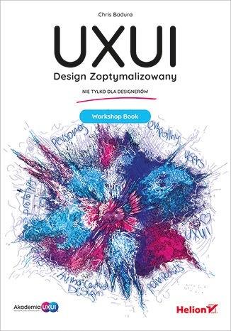 Książka - UXUI. Design Zoptymalizowany. Workshop Book