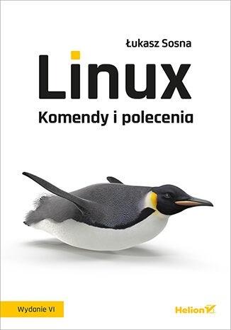 Książka - Linux. Komendy i polecenia w.6