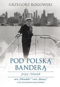 Książka - Pod polską banderą przez Atlantyk