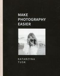 Książka - Make Photography Easier