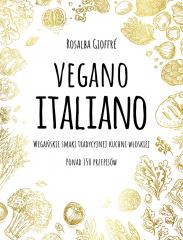 Książka - Vegano italiano wegańskie smaki włoskiej kuchni ponad 150 przepisów