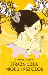 Książka - Strażniczka miodu i pszczół