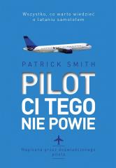 Książka - Pilot ci tego nie powie Patrick Smith