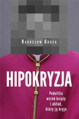 Książka - Hipokryzja pedofilia wśród księży i układ który ją kryje