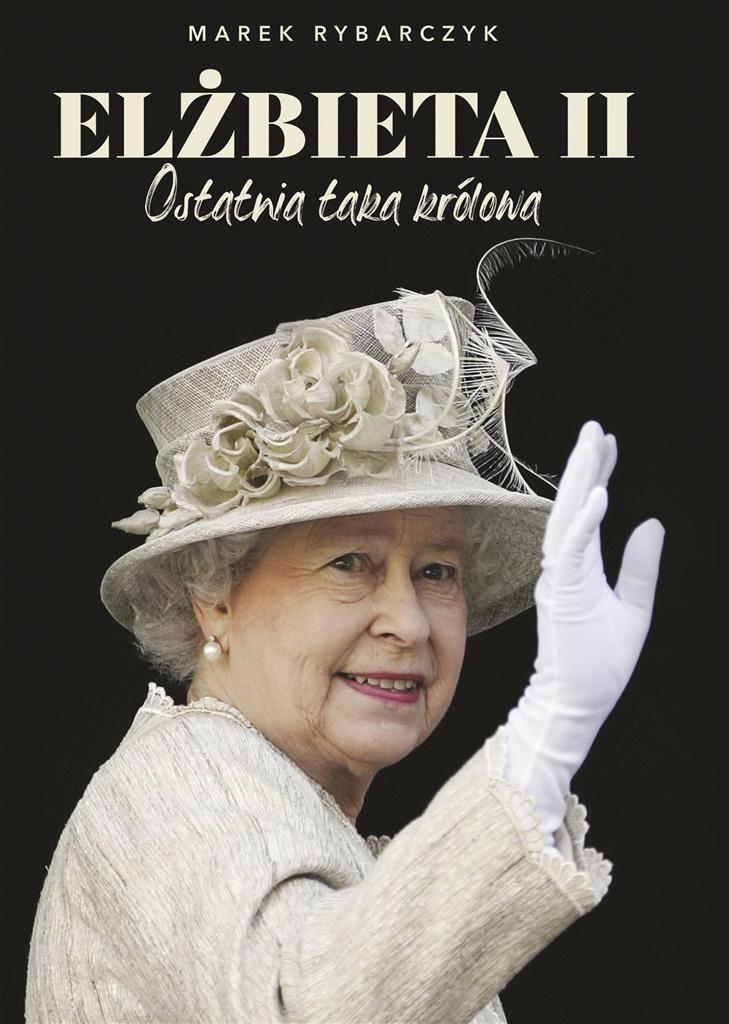 Książka - Elżbieta II. Ostatnia taka królowa