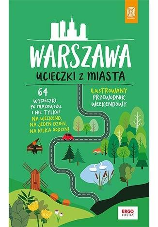 Warszawa. Ucieczki z miasta