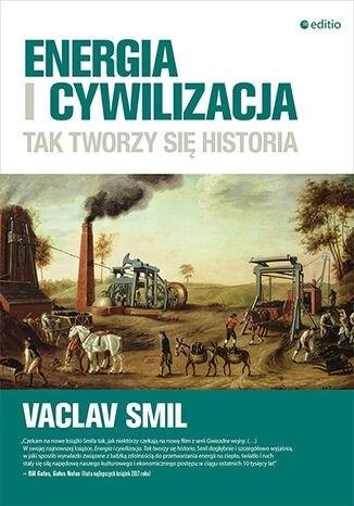 Książka - Energia i cywilizacja. Tak tworzy się historia