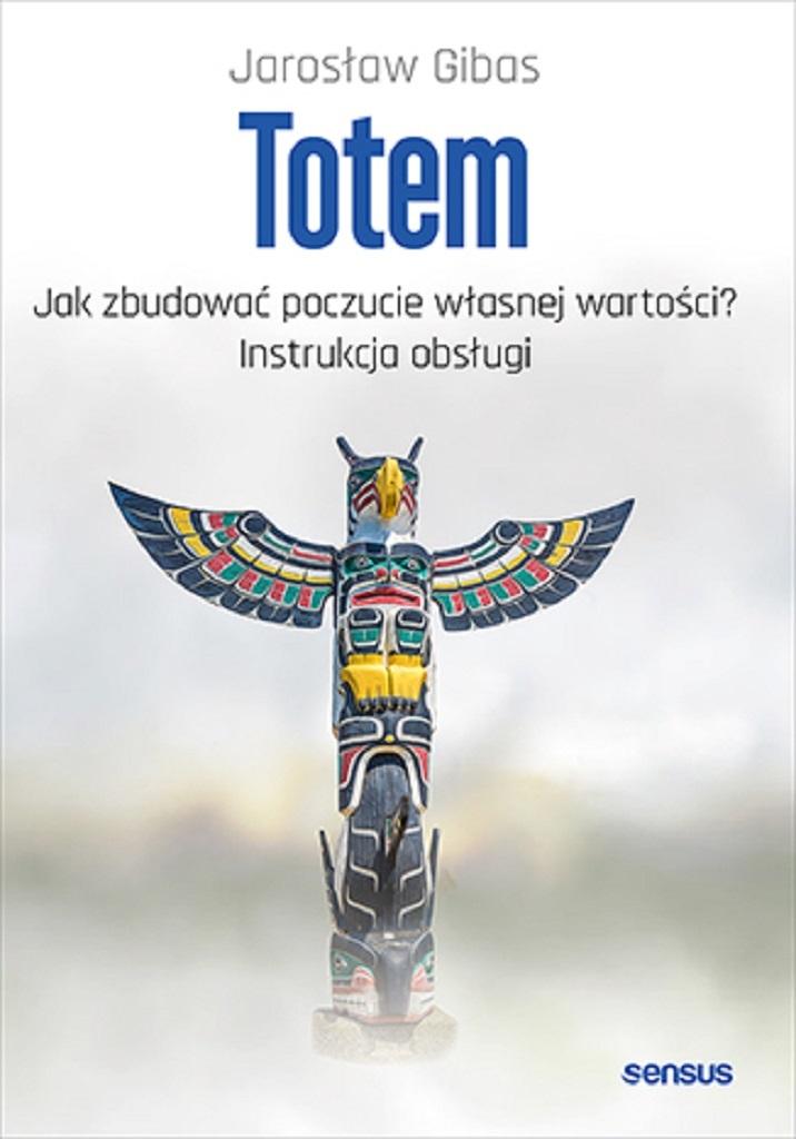 Książka - Totem. Jak zbudować poczucie własnej wartości?