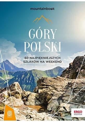 Książka - Góry Polski. 60 najpiękniejszych szlaków.. w.2