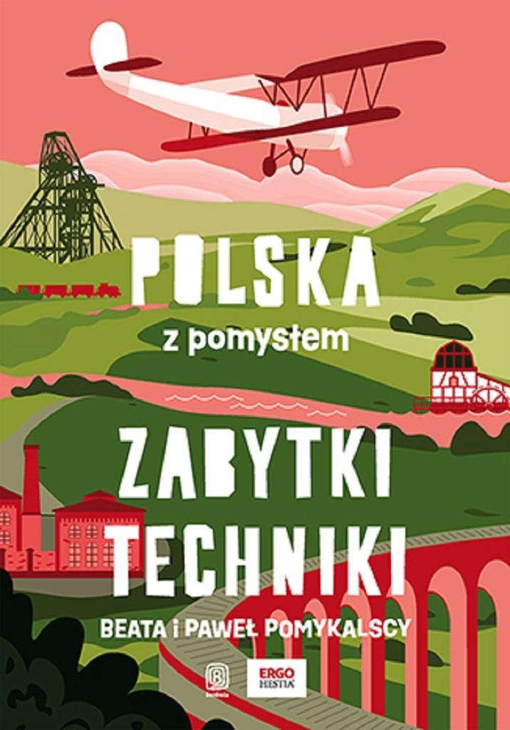 Książka - Zabytki techniki. Polska z pomysłem