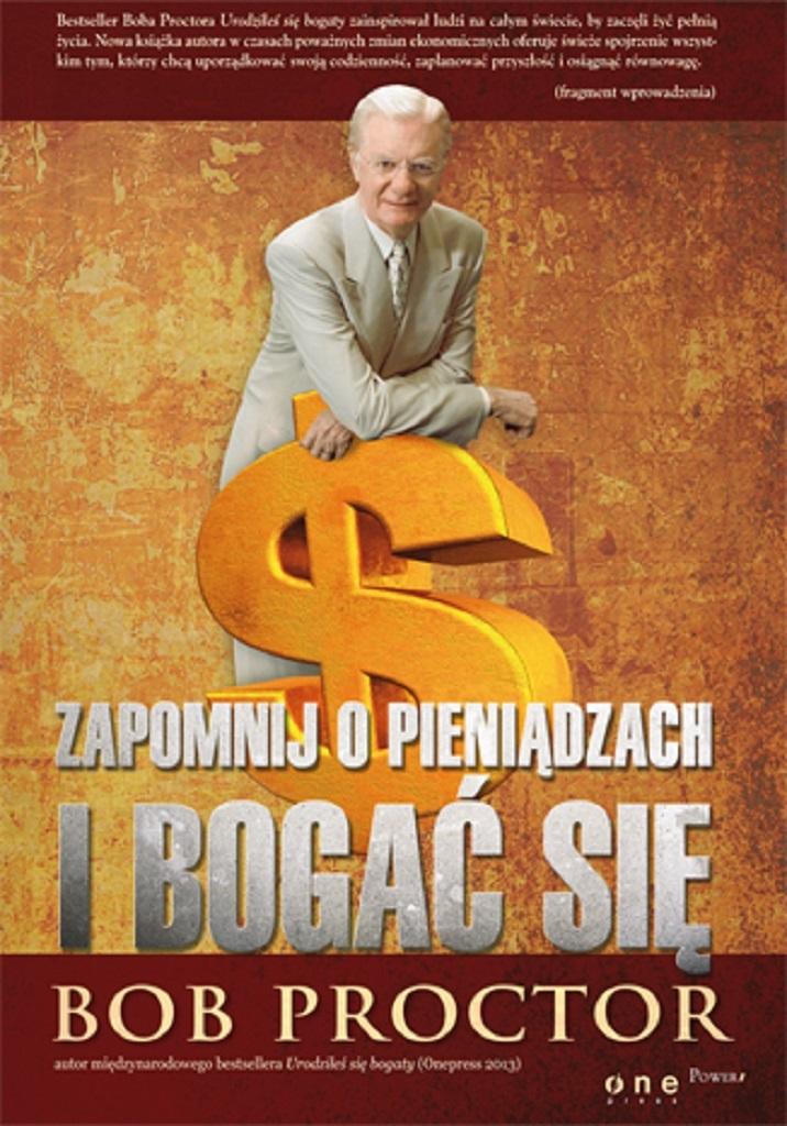 Książka - Zapomnij o pieniądzach i bogać się