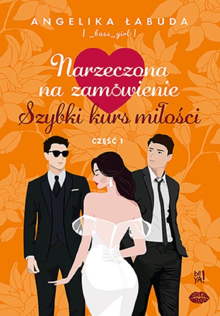 Szybki kurs miłości. Narzeczona na zamówienie. Część 1.