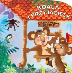 Książka - Chatka pełna zwierząt. Koala i przyjaciele
