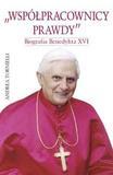 Książka - Współpracownicy prawdy. Biografia Benedykta XVI