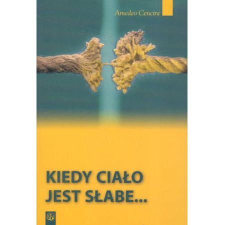 Książka - Kiedy ciało jest słabe...