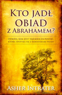 Książka - Kto jadł obiad z Abrahamem?