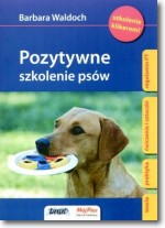 Książka - Pozytywne szkolenie psów