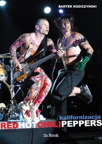 Książka - Red Hot Chili Peppers Kalifornizacja