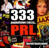 Książka - 333 popkultowe rzeczy PRL