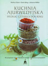 Książka - Kuchnia ajurwedyjska według czterech pór roku