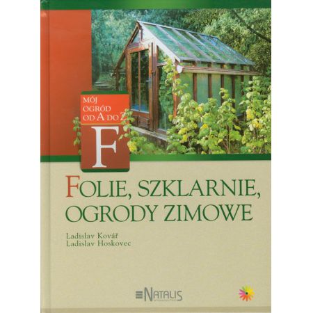 Folie, szklarnie, ogrody zimowe