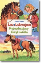 Lou Lukrecjusz. Najmądrzejszy kucyk świata