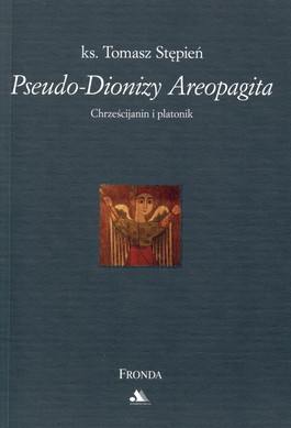 Pseudo-Dionizy Areopagita Chrześcianin i platonik 