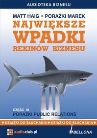 Książka - Porażki marek. Największe wpadki rekinów biznesu, część 3 - książka audio na 2CD
