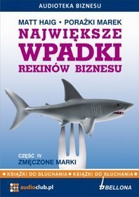 Książka - Największe wpadki rekinów biznesu cz.4 Audiobook